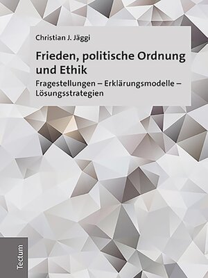 cover image of Frieden, politische Ordnung und Ethik